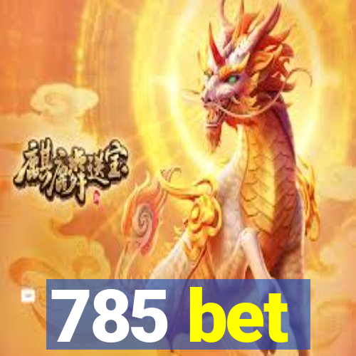 785 bet